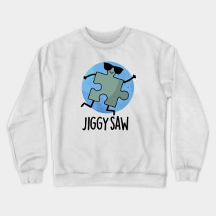 Jiggy Saw Cute Dancing Jigsaw Puzzle Pun Crewneck Sweatshirt